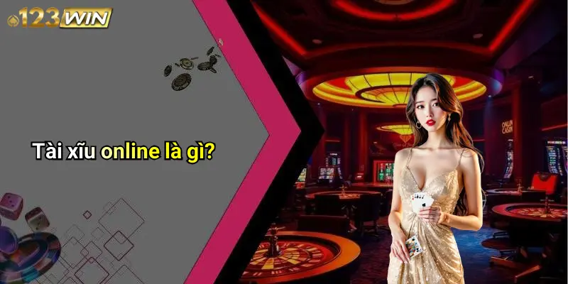 Tài xĩu online là gì?